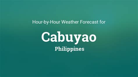 Hourly forecast for Cabuyao, Philippines.